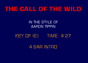 IN THE STYLE 0F
AARON TIPPIN

KEY OF EEJ TIMEI 427

4 BAR INTRO