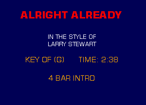 IN THE STYLE 0F
LAFIFIY STEWAFH'

KEY OF ((31 TIME 2188

4 BAR INTRO