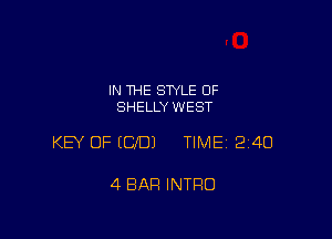 IN THE STYLE OF
SHELLY WEST

KEY OFECJDJ TIME 240

4 BAR INTRO