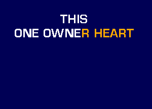 THIS
ONE OWNER HEART