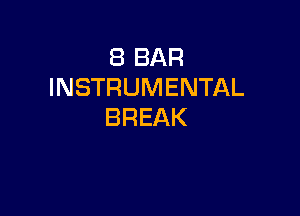 EBBAR
INSTRUMENTAL

BREAK