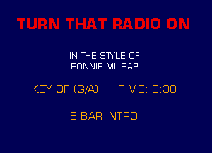 IN 1HE STYLE OF
RONNIE MILSAP

KEY OF (GIN TIME 338

8 BAR INTRO