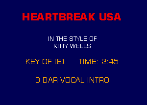 IN THE STYLE OF
KITTY WELLS

KEY OF EEJ TIME12I45

8 BAP! VOCAL INTFIO