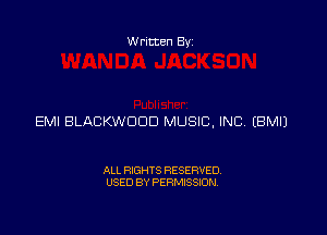 Written Byz

EMI BLACKWOOD MUSIC, INC (BMI)

ALL RIGHTS RESERVED.
USED BY PERMISSION,