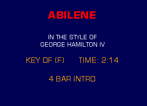 IN THE STYLE OF
GEORGE HAMILTON IV

KEY OFEFJ TIME12i14

4 BAR INTRO