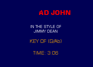IN THE STYLE OF
JIMMY DEAN

KEY OF EGlAbJ

TIME 1308