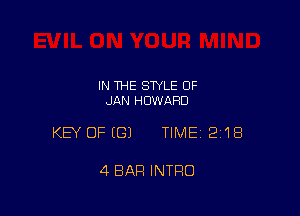 IN THE STYLE OF
JAN HOWARD

KEY OFEGJ TIMEI 2'18

4 BAR INTRO