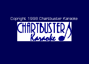 Coppight 1998 C buster Karaoke

WERE