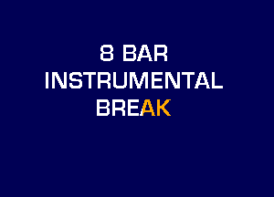 EBBAR
INSTRUMENTAL

BREAK