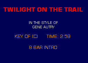 IN THE STYLE 0F
GENE AUTFN

KEY OF ECJ TIMEI 259

8 BAR INTRO