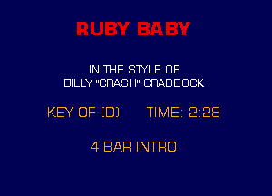 IN THE STYLE 0F
BILLY CRASH CHADDUCK

KEY OF EDJ TIME 2128

4 BAR INTRO