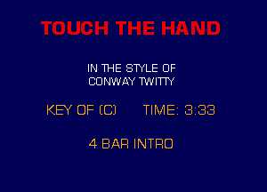 IN THE STYLE 0F
CONWAY WVITIY

KEY OF ECJ TIMEI 338

4 BAR INTRO