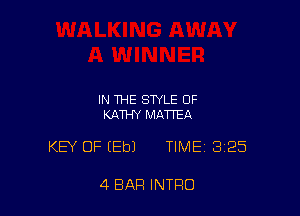 IN THE STYLE OF
KATHY MJUTEA

KEY OF (Eb) TIME 325

4 BAR INTRO