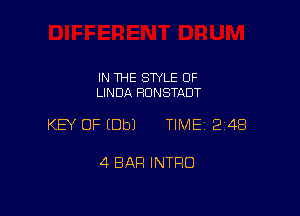 IN THE STYLE 0F
LINDA HUNSTADT

KEY OF (Dbl TIME12148

4 BAR INTRO