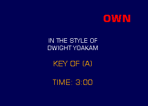 IN THE STYLE OF
DWIGHT YDAKAM

KEY OF EA)

TIME 1300