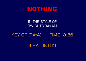 IN THE STYLE 0F
DWIGHT YDAKAM

KEY OF ERMA) TIME 3158

4 BAR INTRO