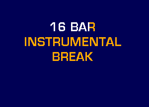 1BBAR
INSTRUMENTAL

BREAK