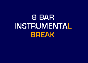 EBBAR
INSTRUMENTAL

BREAK