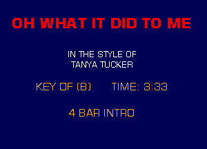 IN THE STYLE 0F
TANYA TUCKER

KEY OFEBJ TIME 3188

4 BAR INTRO