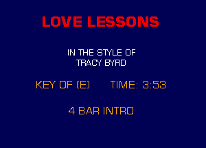 IN THE STYLE 0F
TRACY ENFlD

KEY OF EEJ TIMEI 358

4 BAR INTRO