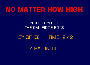 IN THE STYLE OF
THE OAK RIDGE BOYS

KEY OF (G) TIME12i42

4 BAR INTRO