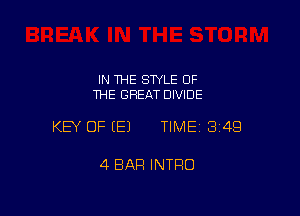 IN 1HE SWLE OF
THE GREAT DIVIDE

KEY OF E) TIME13i4Q

4 BAR INTRO