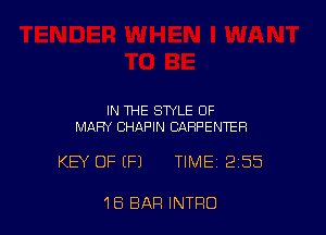 IN THE STYLE OF
MARY CHAPIN CARPENTER

KEY OF (F1 TIME 2155

18 BAR INTRO