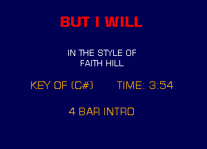 IN THE STYLE 0F
FAITH HILL

KB OF E89691 TIME 3154

4 BAR INTRO