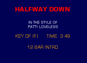 IN THE STYLE 0F
PAW LDVELESS

KEY OF (P) TIMEI 348

1'2 BAR INTRO