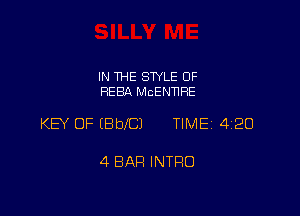 IN THE STYLE 0F
HERA McENnHE

KEY OF EBbICJ TIME 4120

4 BAR INTRO