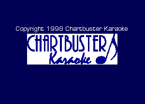 Co 1998 Chambusner Karaoke
' V DVI 1
j k I
M.