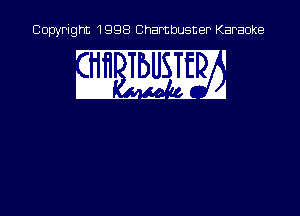 Copyright 1998 Chambusner Karaoke

w WEB