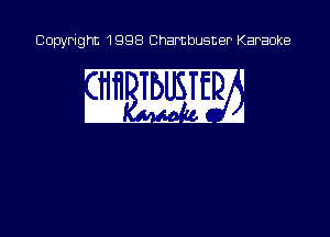 Copyright 1998 Chambusner Karaoke

w 5M