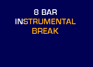 EBBAR
INSTRUMENTAL

BREAK