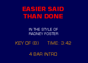 IN THE STYLE OF
RAIDNEY FOSTER

KEY OFIBJ TIME 342

4 BAR INTRO