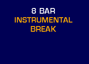 E3BAR
INSTRUMENTAL

BREAK