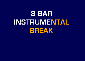 EBBAR
INSTRUMENTAL

BREAK