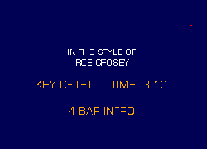 IN THE STYLE 0F
FIDB CROSBY

KEY OFEEJ TIMEI 3'10

4 BAR INTRO