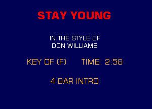 IN THE STYLE 0F
DUN WILLIAMS

KEY OF (P) TIMEI 258

4 BAR INTRO