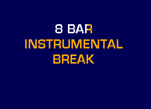 EBBAR
INSTRUMENTAL

BREAK