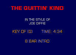 IN THE STYLE OF
JOE DIFFIE

KEY OF (E31 TIMEI 434

8 BAR INTRO