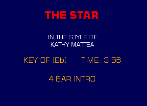 IN THE STYLE 0F
KATHY MATTEA

KEY OF EEbJ TIME 3158

4 BAR INTRO