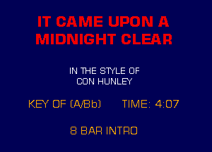 IN THE STYLE 0F
CON HUNLEY

KEY OF (AIBbJ TIME 4137

8 BAR INTRO