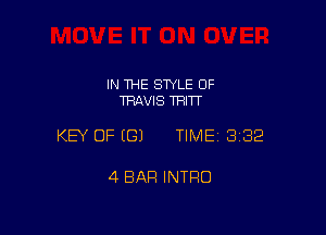 IN THE STYLE 0F
TRAVIS THITT

KEY OF ((31 TIME 3182

4 BAR INTRO