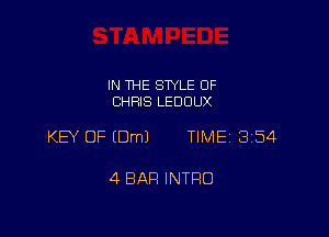 IN THE STYLE 0F
CHRIS LEDDUX

KB OF EDmJ TIME 3154

4 BAR INTRO