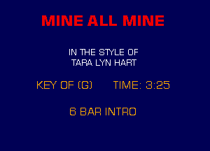 IN THE SWLE OF
TARA LYN HART

KEY OF ((31 TIME 3125

ES BAR INTRO