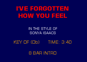 IN THE STYLE OF
SDNYA ISMCS

KEY OF (Dbl TIME 3140

8 BAR INTRO