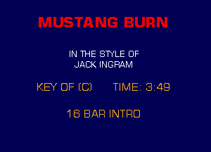 IN THE STYLE 0F
JACK INGRAM

KEY OF ECJ TIMEI 349

1B BAR INTRO