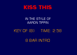 IN THE STYLE OF
AARON NPPIN

KEY OFEBJ TIMEI 258

8 BAR INTRO