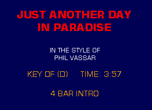 IN THE STYLE OF
F'HIL VASSAR

KEY OFIDJ TIME 3157

4 BAR INTRO